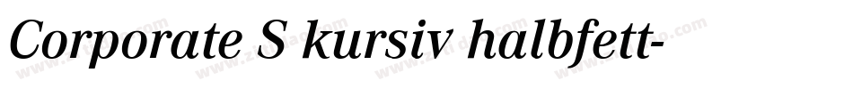 Corporate S kursiv halbfett字体转换